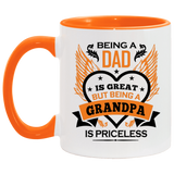 Being A Dad Is Great But Being A Grandpa is Priceless - 11oz Accent Mug Orange