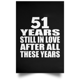 51st Anniversary 51 Years Still In Love After These Years - Poster Portrait