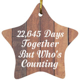 62nd Anniversary 22,645 Days Together Who's Counting - Star Ornament E