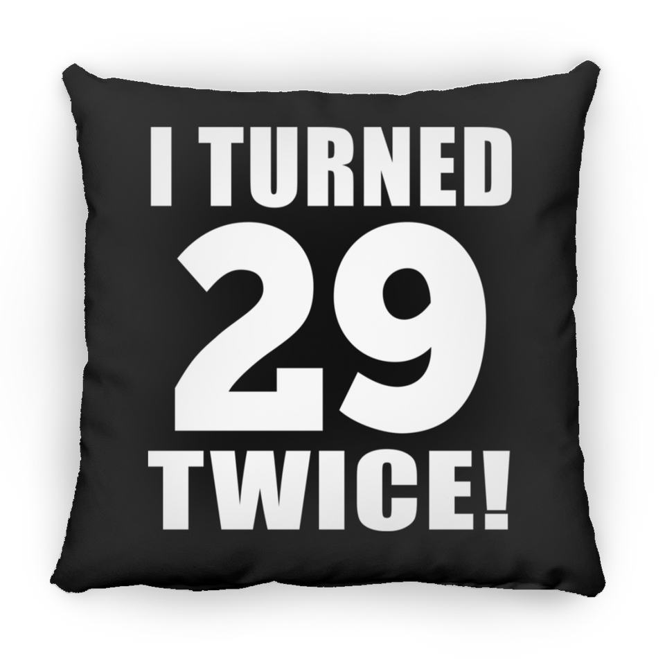 58th Birthday I Turned 29 Twice - Throw Pillow Black
