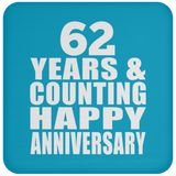 Happy 62nd Anniversary 62 Years & Counting - Drink Coaster
