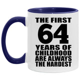 64th Birthday First 64 Years of Childhood Are The Hardest - 11oz Accent Mug Purple