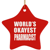 World's Okayest Pharmacist - Star Ornament