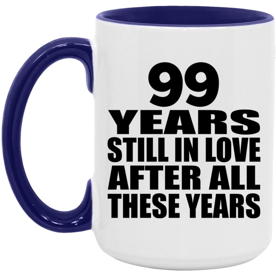 99th Anniversary 99 Years Still In Love After These Years - 15oz Accent Mug Purple