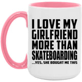 I Love My Girlfriend More Than Skateboarding - 15oz Accent Mug Pink