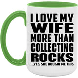 I Love My Wife More Than Collecting Rocks - 15oz Accent Mug Green