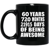 60th Birthday 60 Years 720 Months 21915 Days Of Awesome - 11oz Coffee Mug Black