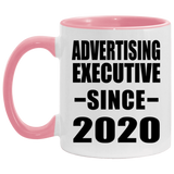 Advertising Executive Since 2020 - 11oz Accent Mug Pink