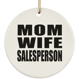 Mom Wife Salesperson - Circle Ornament