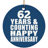 Happy 62nd Anniversary 62 Years & Counting - Circle Ornament
