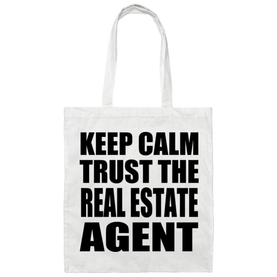 Keep Calm and Trust The Real Estate Agent - Tote Bag White
