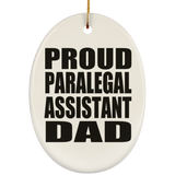 Proud Paralegal Assistant Dad - Oval Ornament