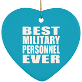 Best Military Personnel Ever - Heart Ornament
