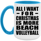 All I Want For Christmas Is More Beach Volleyball - 15oz Accent Mug Blue
