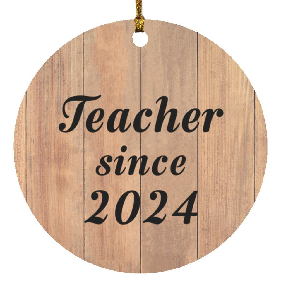 Teacher Since 2024 - Circle Ornament C