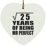 5th Anniversary Square Root of 25 Years of Mr Perfect - Heart Ornament