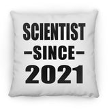 Scientist Since 2021 - Throw Pillow