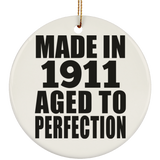 113th Birthday Made In 1911 Aged To Perfection - Circle Ornament
