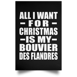 All I Want For Christmas Is My Bouvier Des Flandres - Poster Portrait