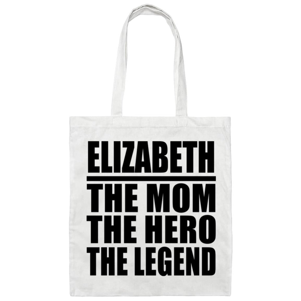 Elizabeth The Mom The Hero The Legend - Tote Bag White