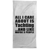 All I Care About Is Yachting - Hand Towel