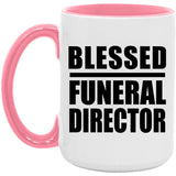 Blessed Funeral Director - 15oz Accent Mug Pink