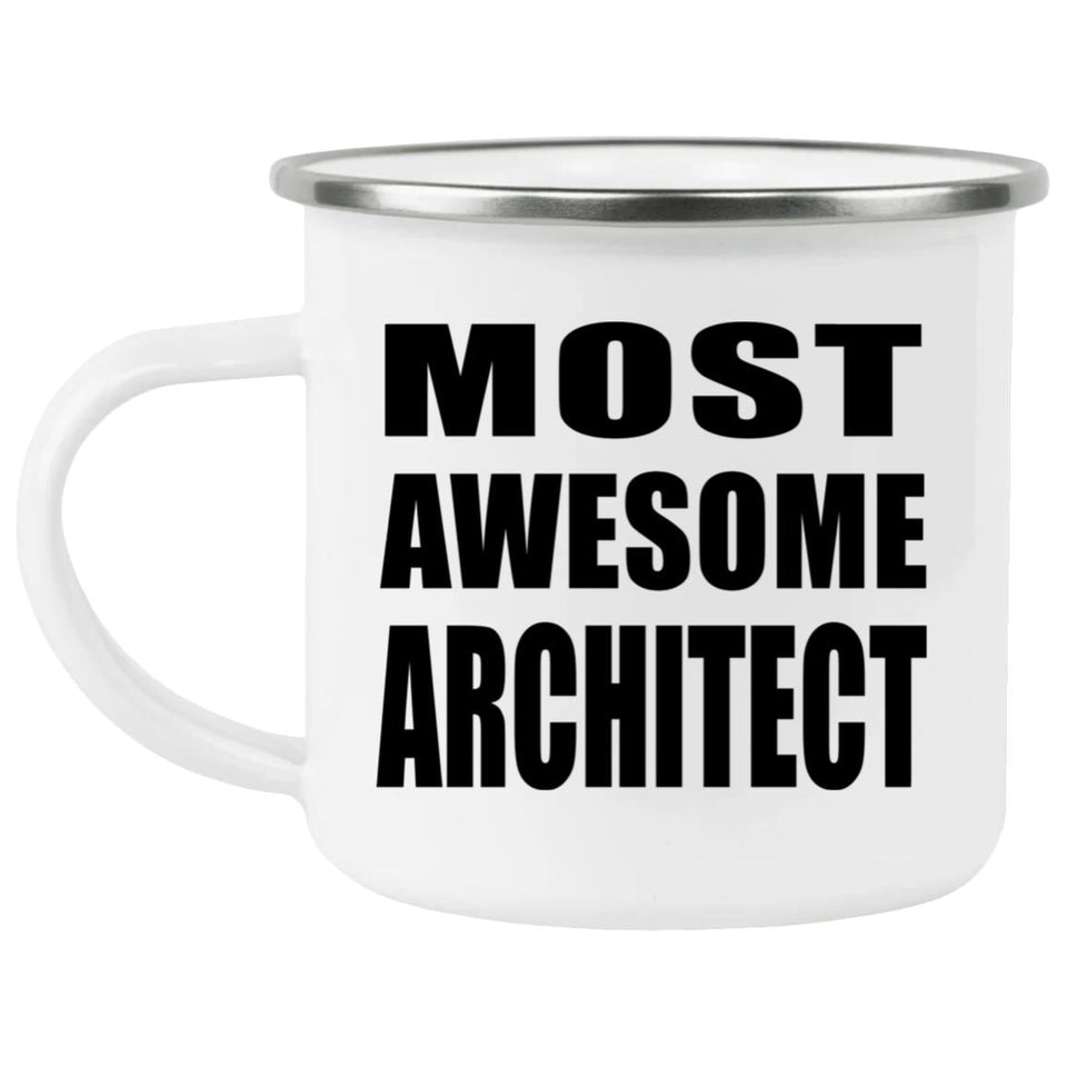 Most Awesome Architect - 12oz Camping Mug