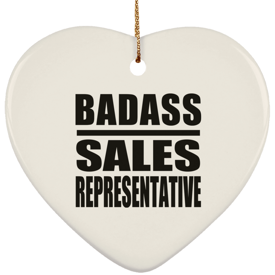 Badass Sales Representative - Heart Ornament