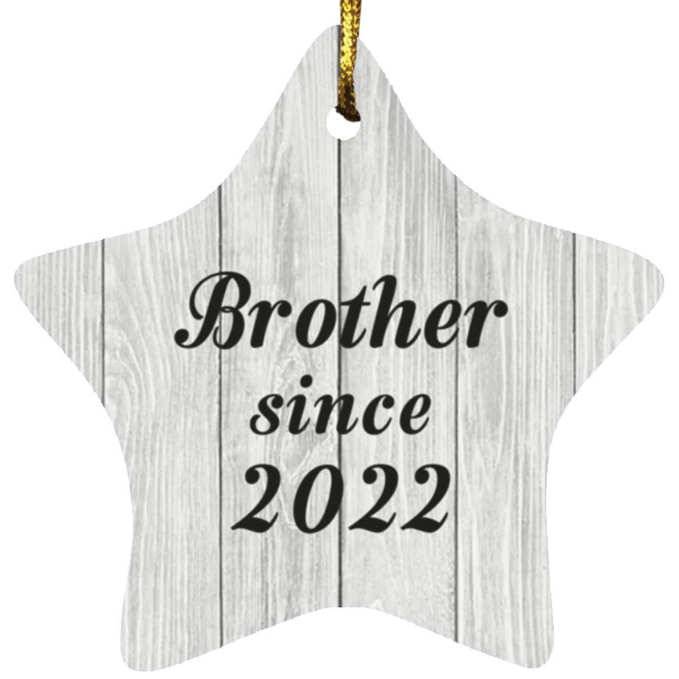 Brother Since 2022 - Star Ornament F
