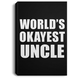 World's Okayest Uncle - Canvas Portrait