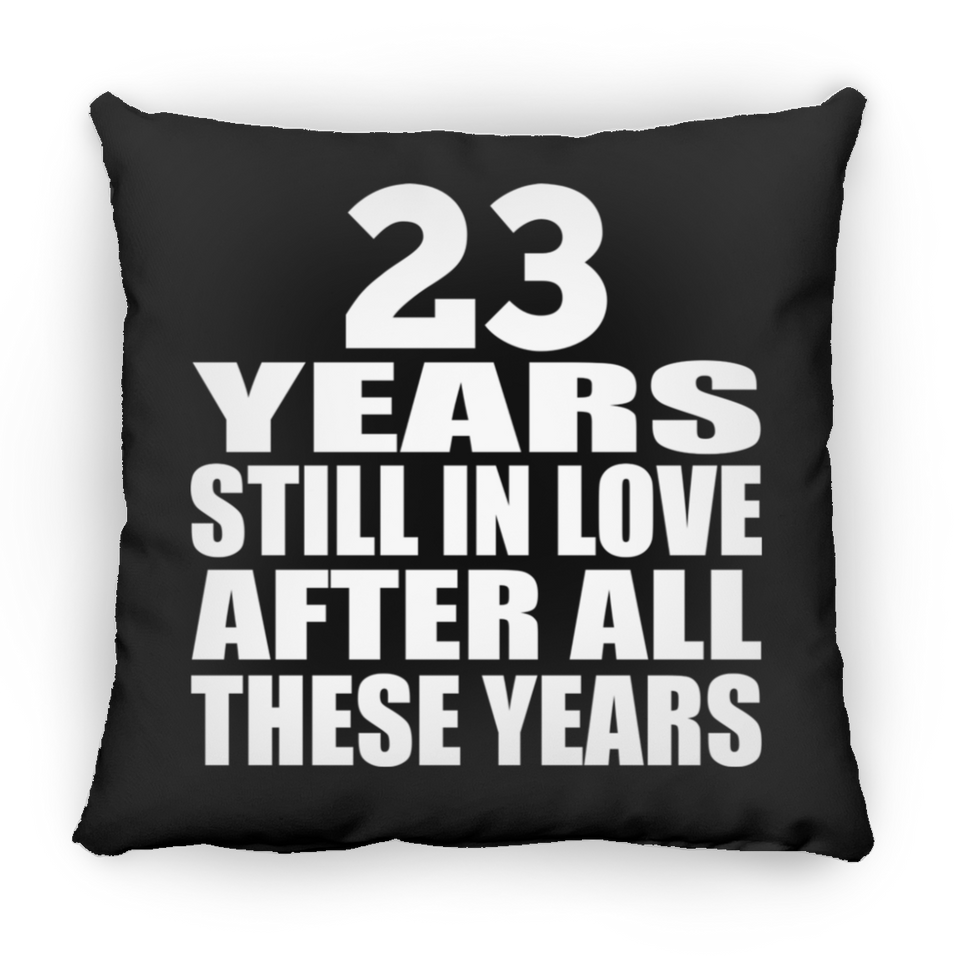 23rd Anniversary 23 Years Still In Love After These Years - Throw Pillow Black