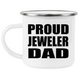 Proud Jeweler Dad - 12oz Camping Mug