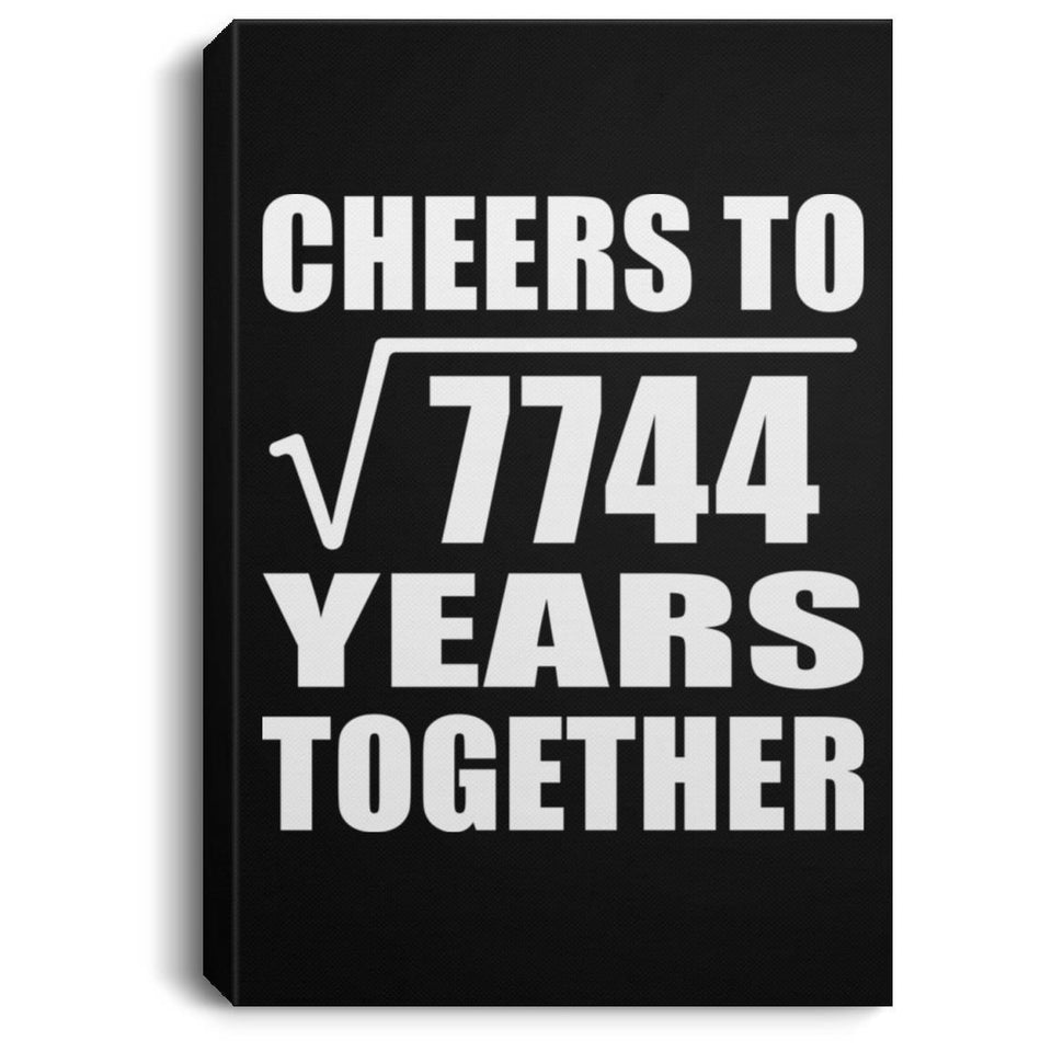 88th Anniversary Cheers To Square Root of 7744 Years Together - Canvas Portrait