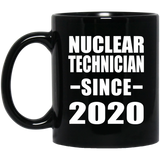 Nuclear Technician Since 2020 - 11oz Coffee Mug Black