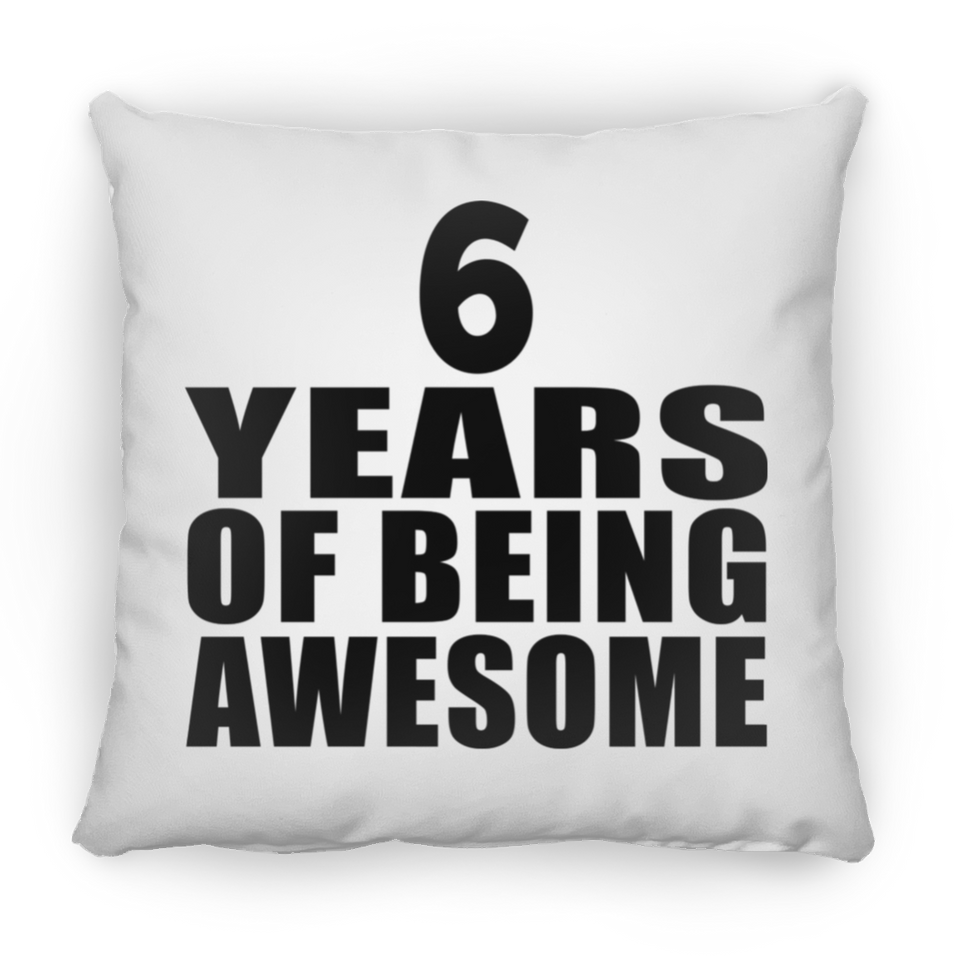 6th Birthday 6 Years Of Being Awesome - Throw Pillow