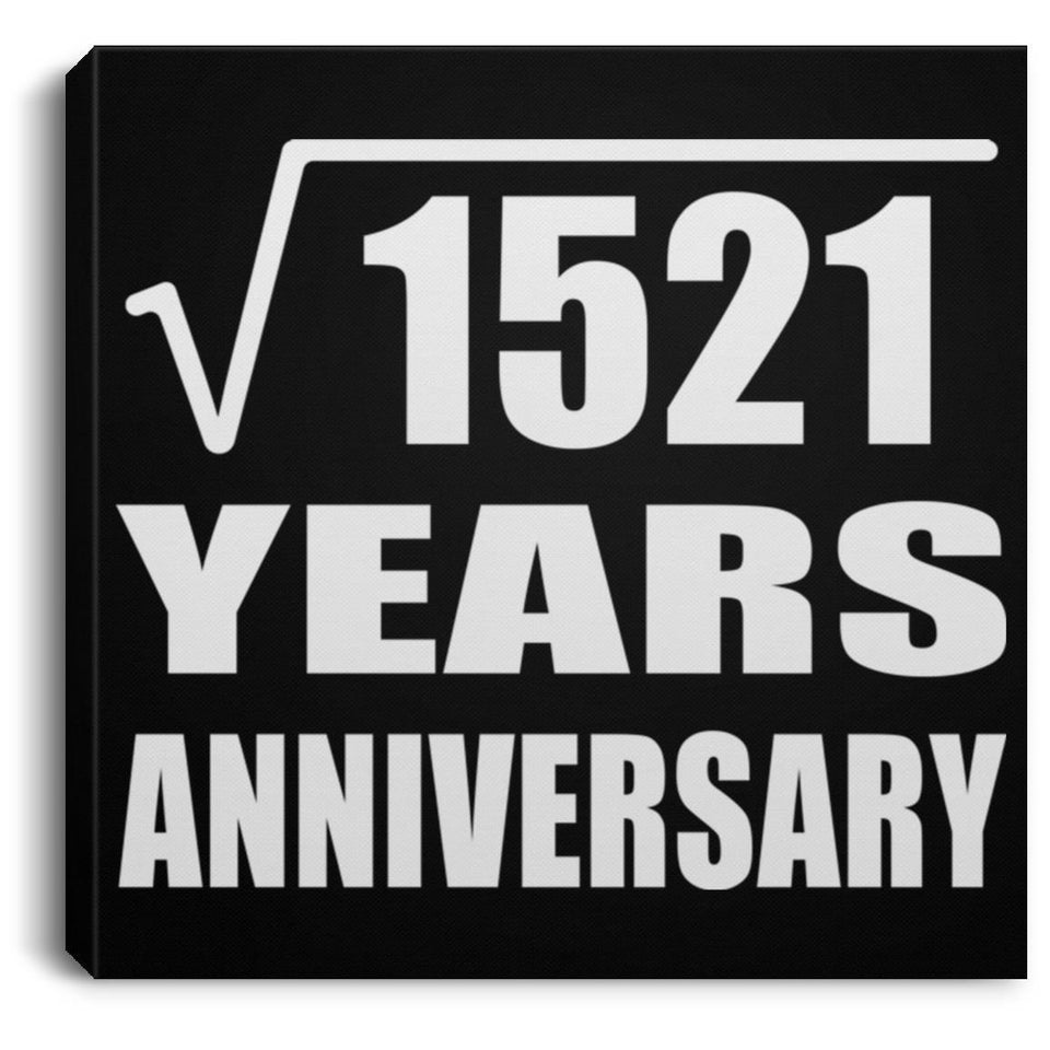 39th Anniversary Square Root of 1521 Years Anniversary - Canvas Square