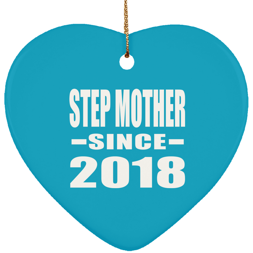 Step Mother Since 2018 - Heart Ornament