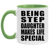 Being Step Daughter Makes Life Special - 11oz Accent Mug Green