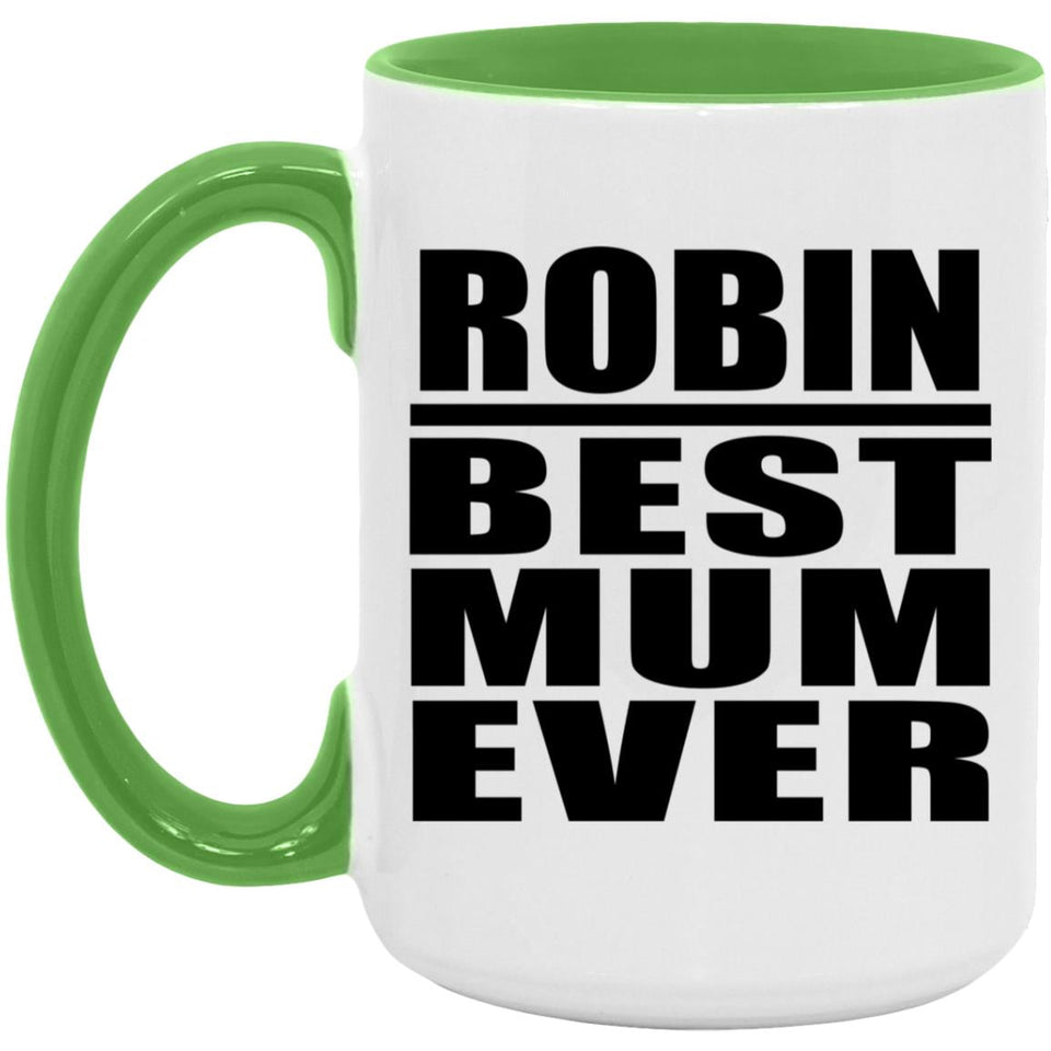 Robin Best Mum Ever - 15oz Accent Mug Green