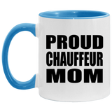 Proud Chauffeur Mom - 11oz Accent Mug Blue
