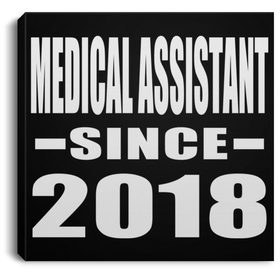 Medical Assistant Since 2018 - Canvas Square