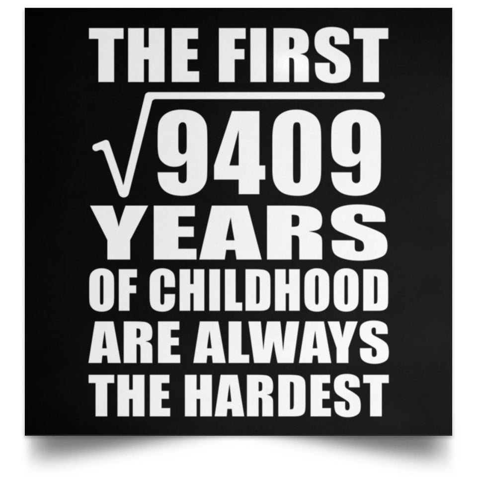 97th Birthday Square Root of 9409 Years of Childhood - Poster Square