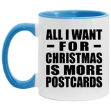 All I Want For Christmas Is More Postcards - 11oz Accent Mug Blue