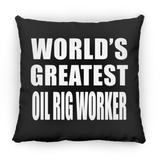 World's Greatest Oil Rig Worker - Throw Pillow Black