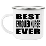 Best Enrolled Nurse Ever - 12oz Camping Mug