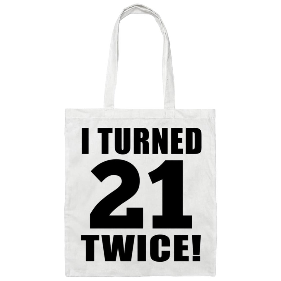 42nd Birthday I Turned 21 Twice - Tote Bag White