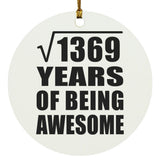 37th Birthday Square Root of 1369 Years of Being Awesome - Circle Ornament