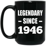 78th Birthday Legendary Since 1946 - 15oz Coffee Mug Black