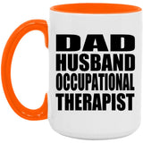 Dad Husband Occupational Therapist - 15oz Accent Mug Orange
