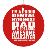 Proud Dental Hygienist Dad Of Awesome Daughter - Circle Ornament
